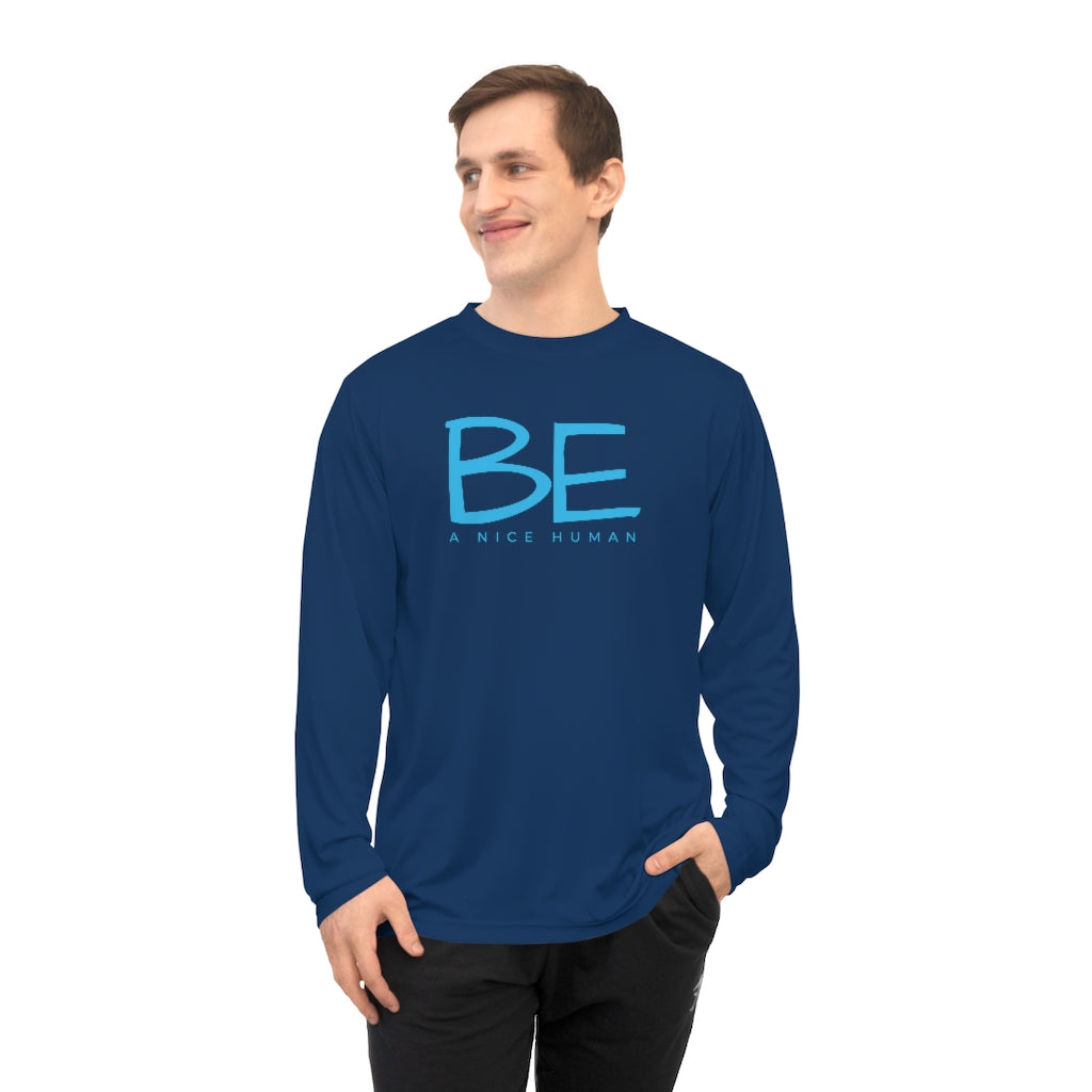BE A NICE HUMAN Unisex Performance Long Sleeve Shirt