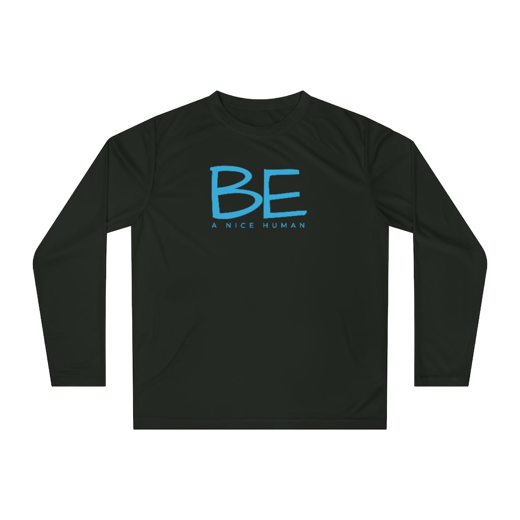 BE A NICE HUMAN Unisex Performance Long Sleeve Shirt