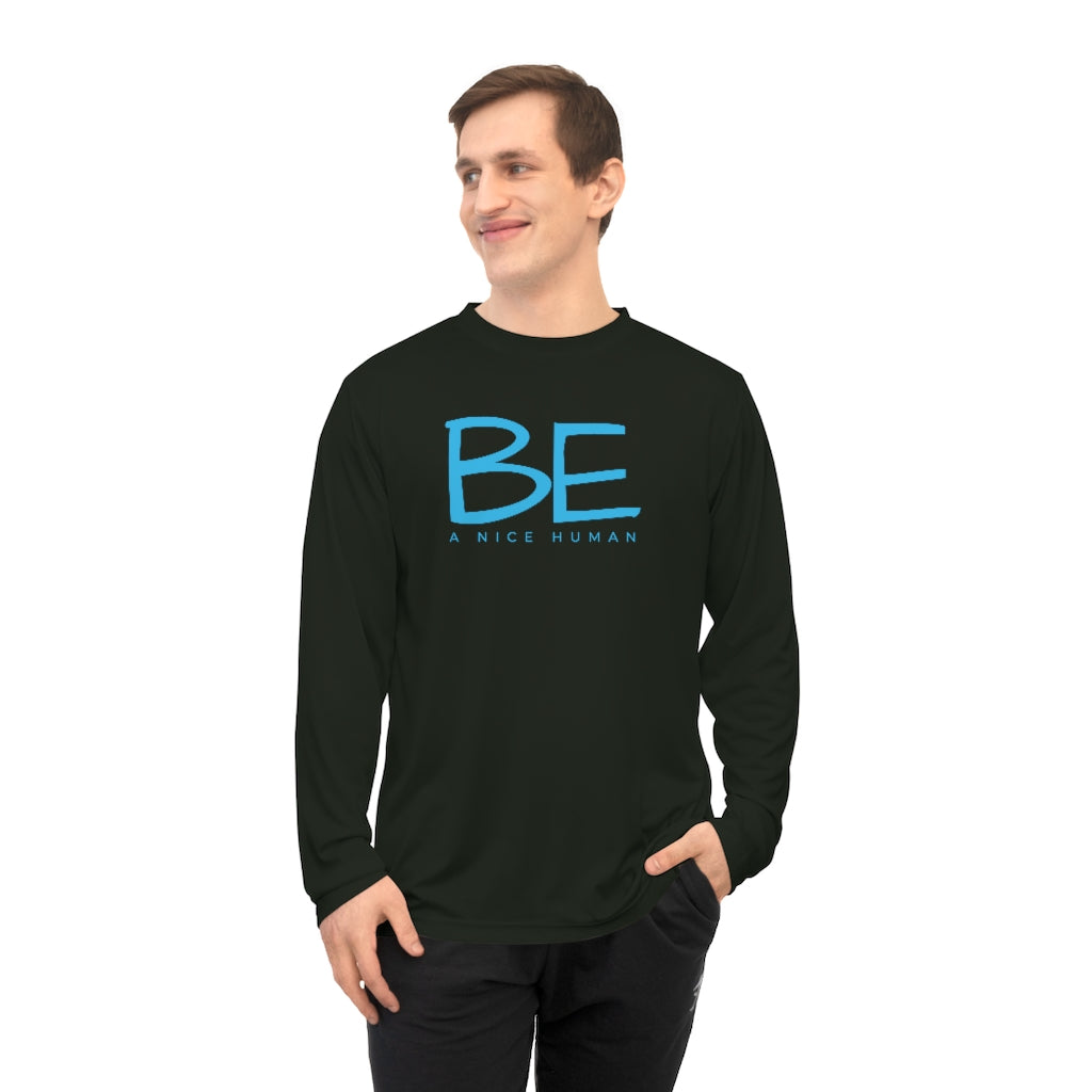 BE A NICE HUMAN Unisex Performance Long Sleeve Shirt