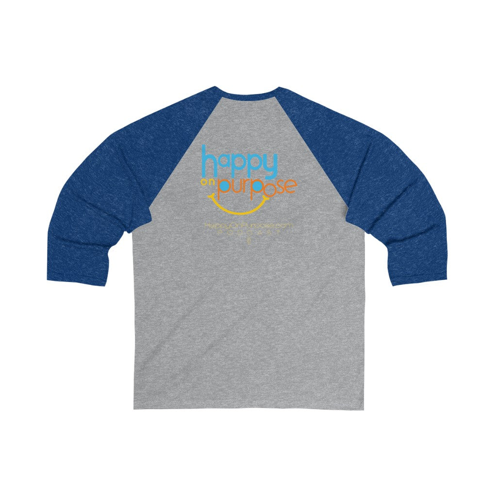 Happy on Purpose™ Unisex 3\4 Sleeve Baseball Tee