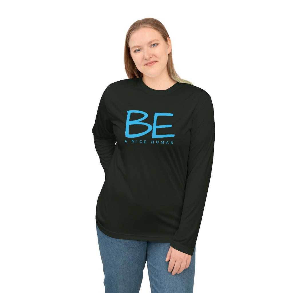 BE A NICE HUMAN Unisex Performance Long Sleeve Shirt