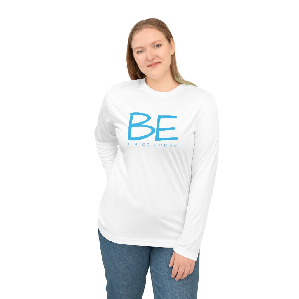 BE A NICE HUMAN Unisex Performance Long Sleeve Shirt