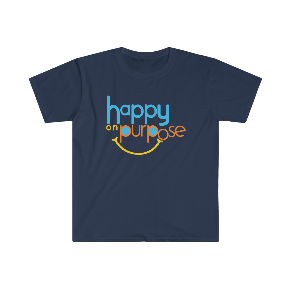 HAPPY ON PURPOSE Unisex Softstyle T-Shirt (8 colors)