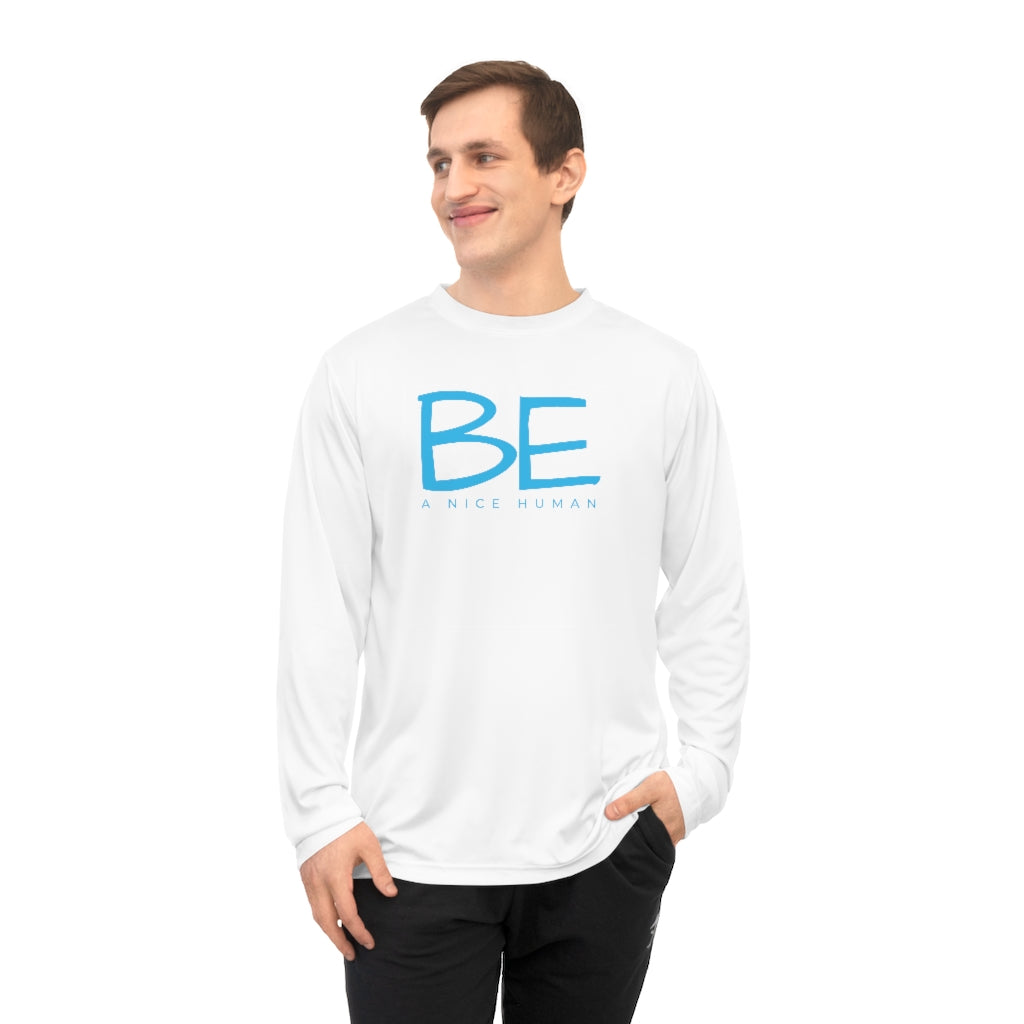BE A NICE HUMAN Unisex Performance Long Sleeve Shirt