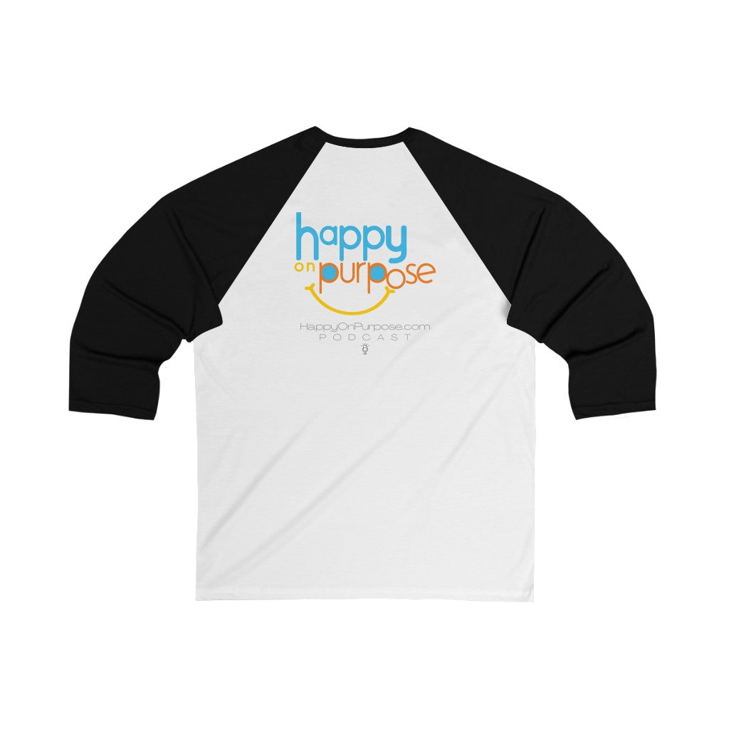 Happy on Purpose™ Unisex 3\4 Sleeve Baseball Tee