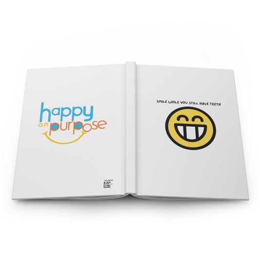 SMILE WHILE YOU STILL HAVE TEETH Hardcover Journal